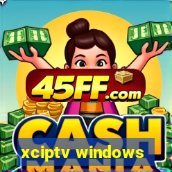 xciptv windows